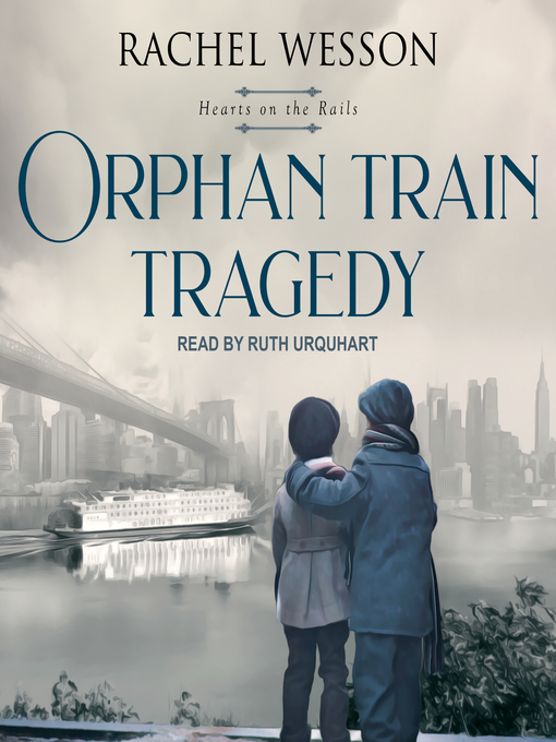 Title details for Orphan Train Tragedy by Rachel Wesson - Wait list